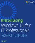 Introducing windows 10 for IT professionals: technical overview