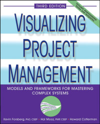 Visualizing project management: models and frameworks for mastering complex systems, 3rd ed.