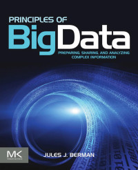 Principles of big data: preparing, sharing, and analyzing complex information