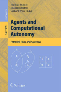 Agents and computational autonomy: potential, risks, and solutions