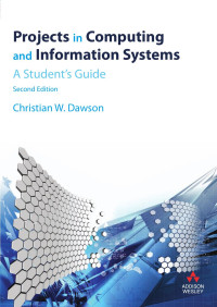 Projects in computing and information systems: a student's guide, 2nd ed.