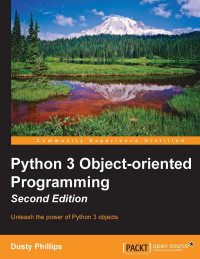 Python 3 object-oriented programming, 2nd ed.