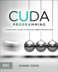 Cuda programming: a developer's guide to parallel computing with gpus