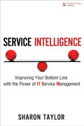 Service intelligence: improving your bottom line with the power of IT service management