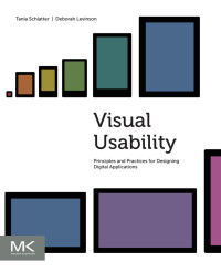 Visual usability: principles and practices for designing digital applications