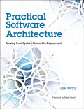 Practical software architecture: moving from system context to deployment