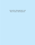 Innovation management and new product development, 3rd ed.
