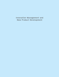 Innovation management and new product development, 3rd ed.