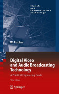 Digital video and audio broadcasting technology: a practical engineering guide, 3rd ed.