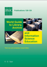 World guide to library, archive and information science education, 3rd revised ed.