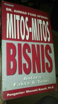 Mitos-mitos bisnis : antara fakta dan teori