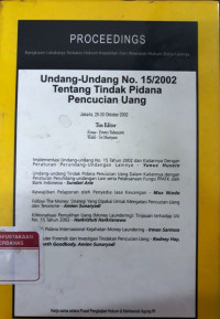 Procedings rangkaian lokakarya terbatas hukum kepailitan dan wawan hukum binis lainnya: undang-undang No.15/2002 tentang tindak pdana pencucian uang