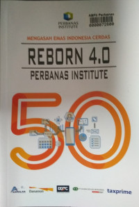 Perbanas institute reborn 4.0 : mengasah emas indonesia cerdas