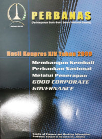 Hasil kongres XIV tahun 2000: membangun kembali perbankan nasional melalui penerapan good corporate fovernance