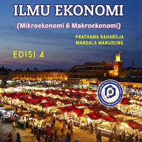 Pengantar ilmu ekonomi (mikroekonomi & makroekonomi) ed. 4