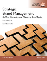 Strategic brand management : building, measuring, and managing brand equity 4th global ed.